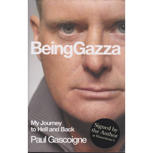  Paul 'Gazza' Gascoigne Signed Being Gazza Book