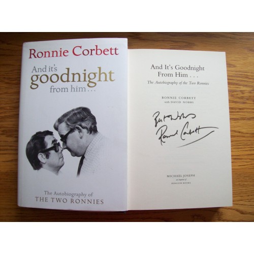 Ronnie Corbett (SIGNED) AND IT'S GOODNIGHT FROM HIM (THE TWO RONNIES)  HB Book