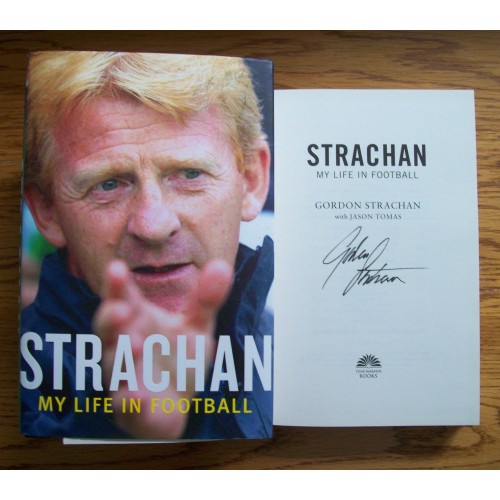 Gordon Strachan  Signed My Life In Football Autobiography Hardback Book 