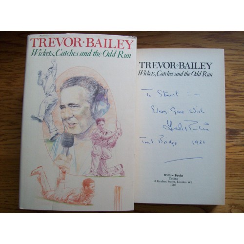 Trevor Bailey Signed Wickets Catches and the Odd Run Hardback Book