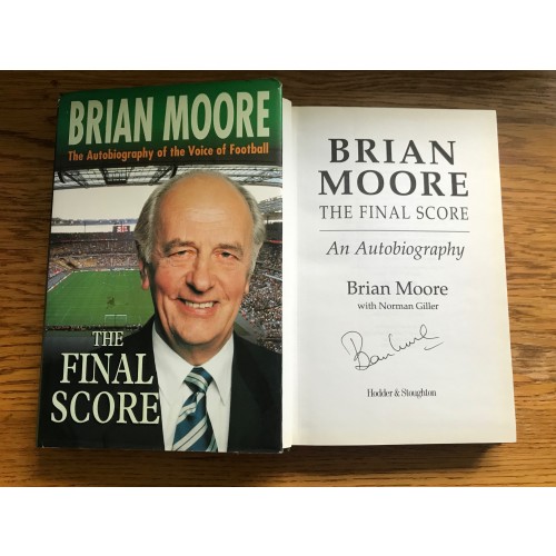 Brian Moore (1932-2001) Signed Hardback Book'THE FINAL SCORE