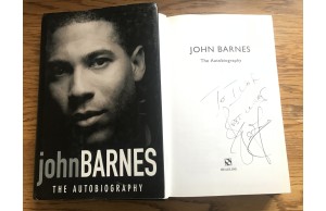 John Barnes Signed Hardback Book THE AUTOBIOGRAPHY