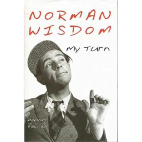 Norman Wisdom Signed 'My Turn - the memoirs of Norman Wisdom' Hardback Book