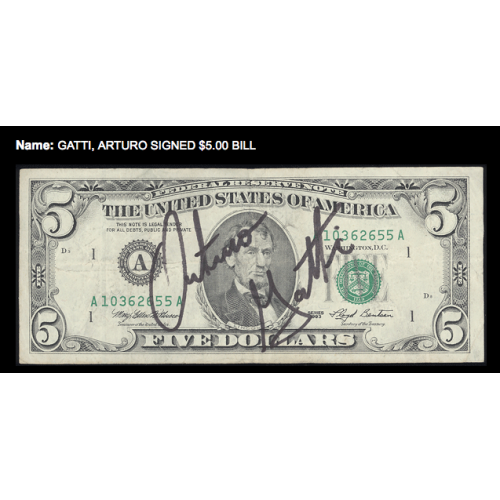 Arturo 'Thunder' Gatti (1972-2009) Signed US $5 Dollar Note