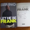 Frank Bruno SIGNED  Let me be Frank the New book direct from management Signed 