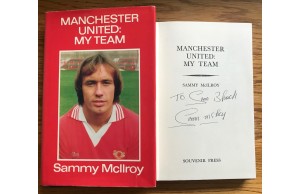 Sammy McIIroy Signed MANCHESTER UNITED:MY TEAM Hardback Book